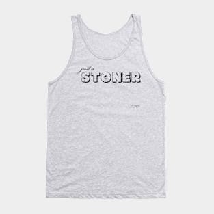 Just a Stoner Tank Top